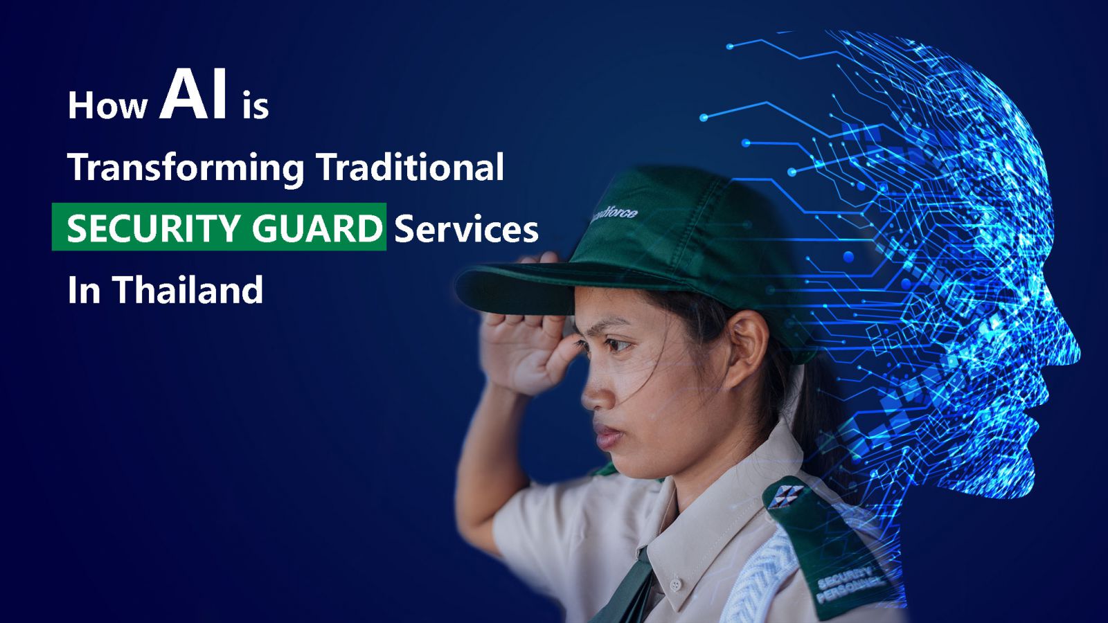 How AI Is Transforming Traditional Security Guard Services In Thailand